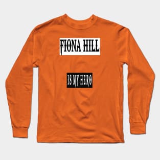 Fiona Hill Long Sleeve T-Shirt